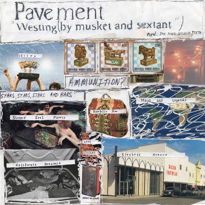 PAVEMENT — WESTING (BY MUSKET AND SEXTANT)