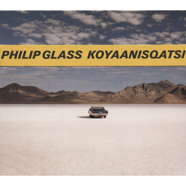 PHILIP GLASS — KOYAANISQATSI