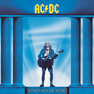 AC DC — WHO MADE WHO