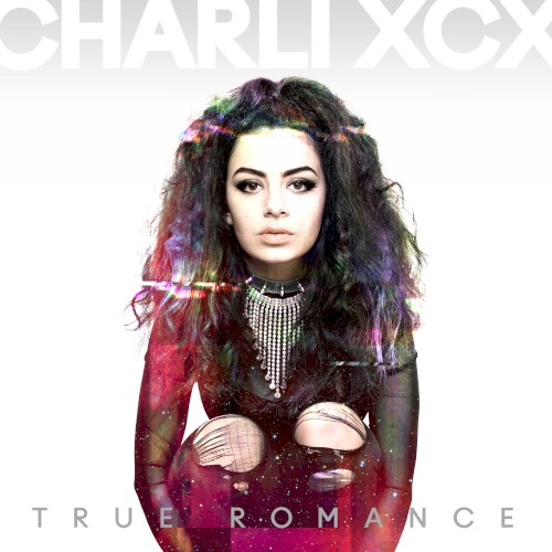 CHARLI XCX — TRUE ROMANCE