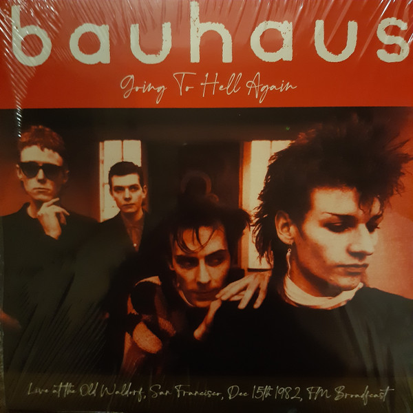 BAUHAUS — GOING TO HELL AGAIN