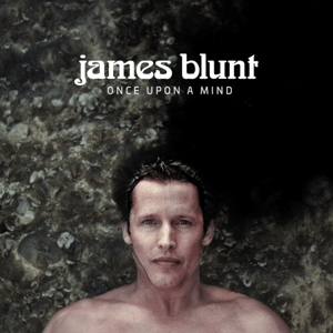 JAMES BLUNT — ONCE UPON A MIND
