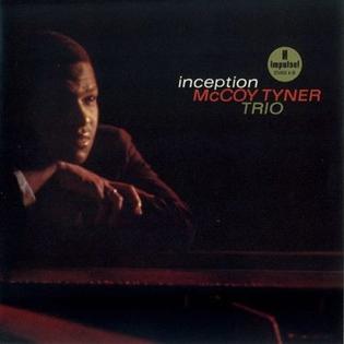MCCOY TYNER — INCEPTION