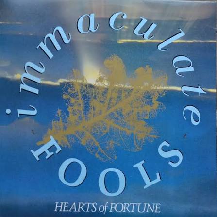 INMACULATE FOOLS — HEARTS OF FORTUNE