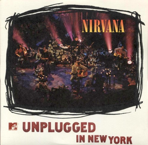 NIRVANA — MTV UNPLUGGED IN NEW YORK