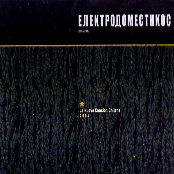 ELECTRODOMESTICOS — LA NUEVA CANCIÓN CHILENA
