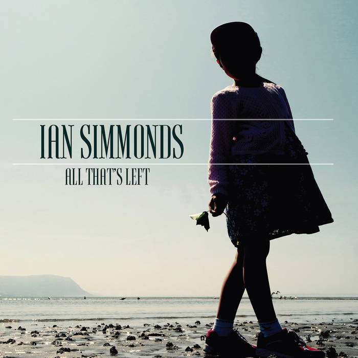 IAN SIMMONDS — ALL THAT'S LEFT