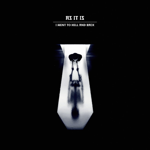 AS IT IS — I WENT TO HELL AND BACK